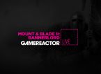 Hoy en GR Live - Mount & Blade II: Bannerlord
